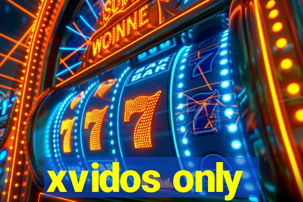 xvidos only